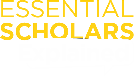 Essential Scholars Explained